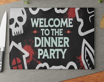 Glass Cutting Board "Welcome to the Dinner Party" #1 / Home Décor / Kitchen