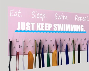 Eat. Sleep. Swim. Repeat.  Just Keep Swimming  - Sports Medal Holder, medal display organizer for amateur and professional swimmers