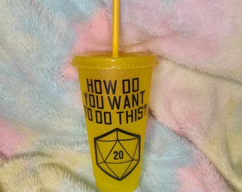 Dice Meme "How Do You Want To Do This" Tumbler Cup