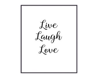 Live-Lach liebe Zitat, instant Download, Digitaldruck, Home Decor, Zitat Druck, Wandkunst, Wohnzimmer, druckbare Kunst