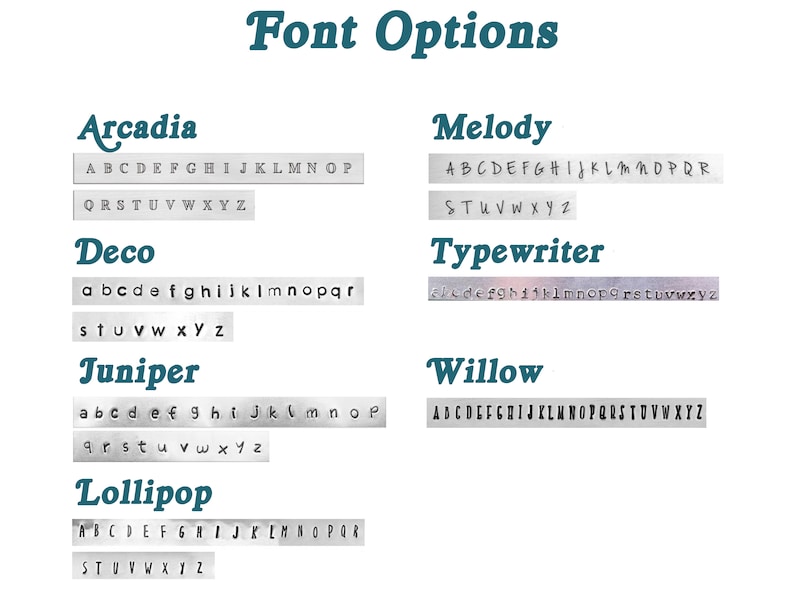 May include: A graphic showing different font options for a personalised item. The fonts are Arcadia, Deco, Juniper, Lollipop, Melody, Typewriter, and Willow. Each font is shown with the full alphabet.