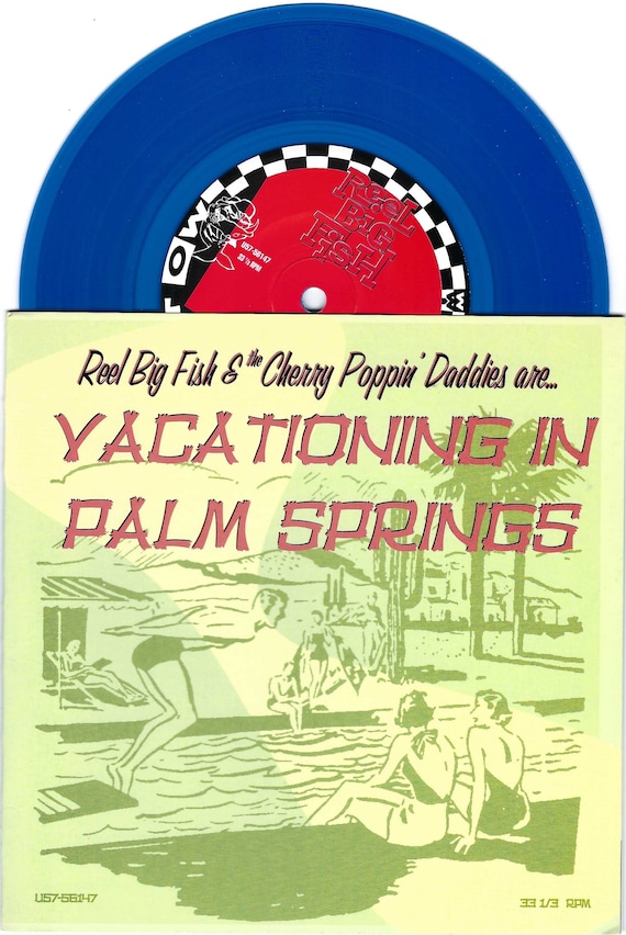Reel Big Fish/the Cherry Poppin' Daddies vacationing in Palm Springs 7 NM  blue Vinyl out of Print -  Canada