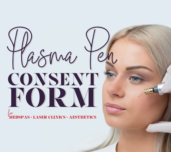 Plasma pen consent and consultation forms. Fibroblast patient consent. Client intake, consent & aftercare advice.