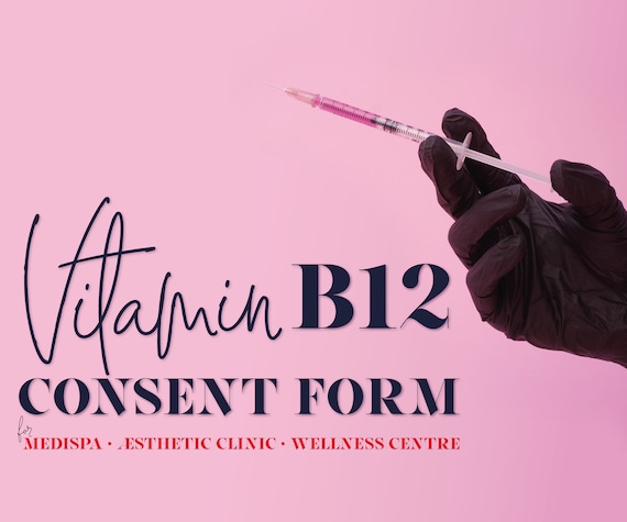 Vitamin B12 Consent Form. B12 Shot Client Intake Form. Fully Editable.  Clinic and Salon Forms