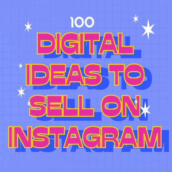 Etsy 100 digital product ideas you can sell on Instagram