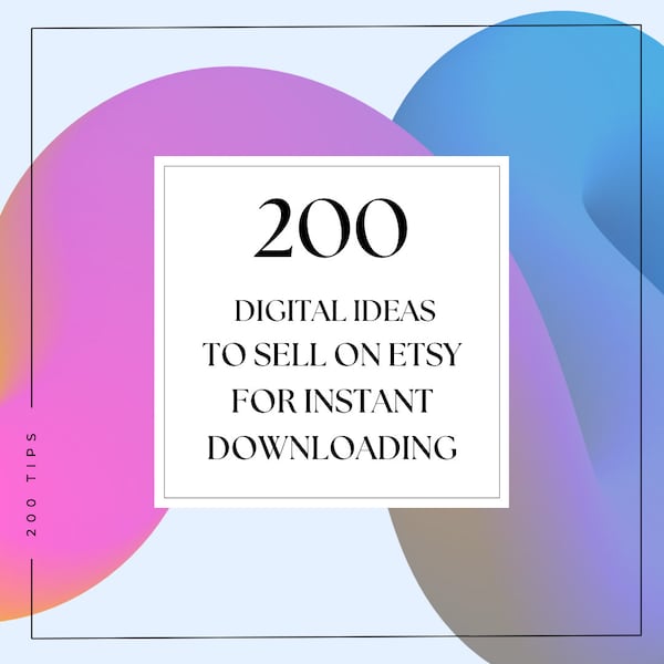 200 Etsy Digital Product Ideas Explore a curated list of high-demand digital products to sell on Etsy.