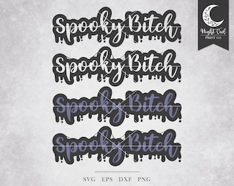 Spooky Bitch SVG - halloween svg, sassy funny svg, fall shirt svg, funny saying, adult humor svg, spooky season svg, funny saying svg