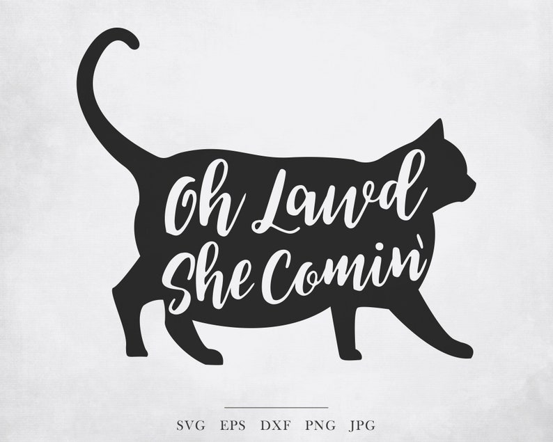 Oh Lawd He Comin' SVG Bundle - Fat Cat Svg, Fur Mama Svg, Meme Svg ...