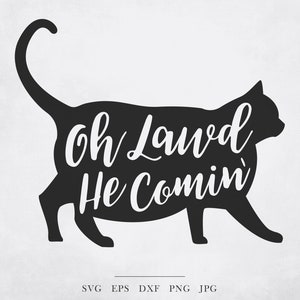 Oh Lawd He Comin' SVG Bundle - Fat Cat Svg, Fur Mama Svg, Meme Svg