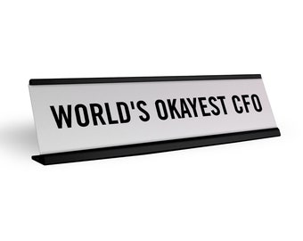 World's Okayest CFO Desk Name Plate