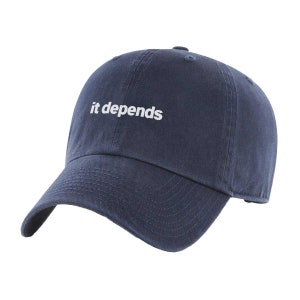 It Depends Hat