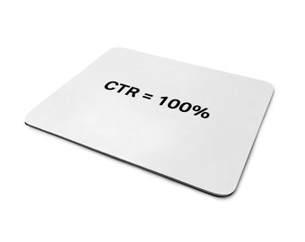 Click-Through Rate (CTR): 100% Mouse Pad