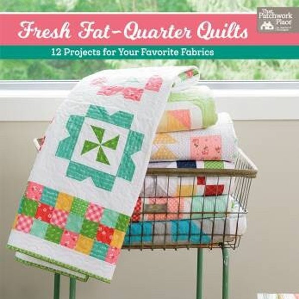 Fresh Fat Quarter Quilts Quilt Book by Andy Knowlton of A Bright Corner - Quilt Book