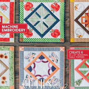 May include: A magazine cover featuring six different designs for seasonal table toppers. The cover is titled "Cutie's Vol. 2 July-December" and includes the text "Create 6 22 x 22" Seasonal Table Toppers".