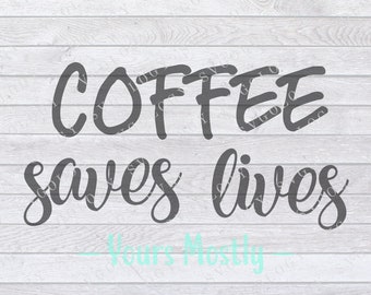 Coffee Saves Lives, Mostly Yours