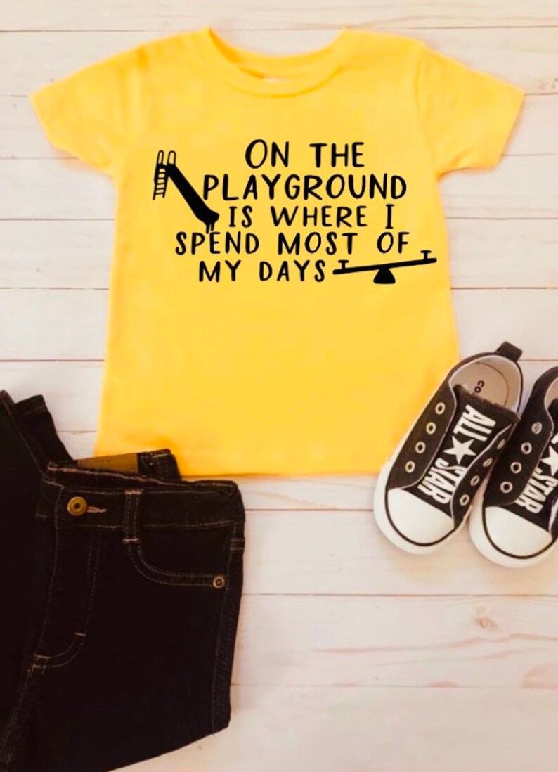 On the playground is where I spend most of my days tee shirt for girls and boys super cute tshirt FRESH Prince of bellair funny back2school