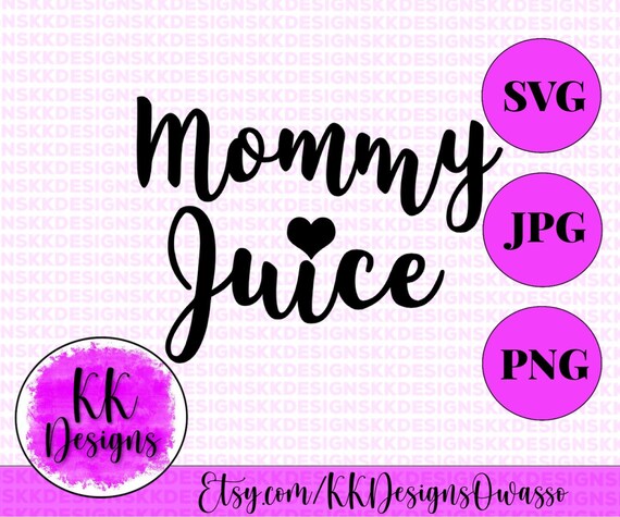 Free Free Mama Juice Svg Free 451 SVG PNG EPS DXF File