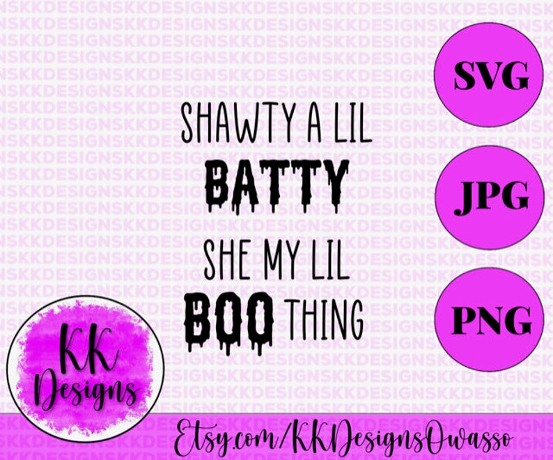 Shawty A Lil Batty Baddie She My Lil Boo Thing Thang SVG