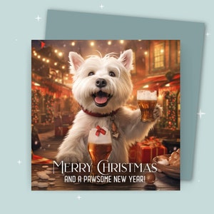 Weihnachtskarte / Frohe Weihnachten und ein Pawsome New Year / West Highland Terrier genießt einen Weihnachtsdrink