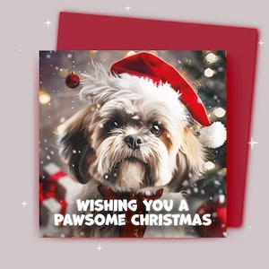 Christmas Card / Wishing You A Pawsome Christmas / Shih Tzu Wearing a Christmas Hat