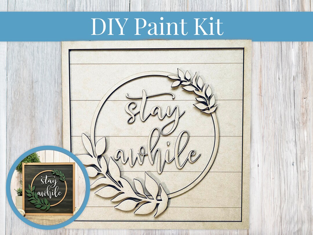 DIY Sign Kit Stay Awhile Wreath Sign, Sign, DIY Kit, Paint at