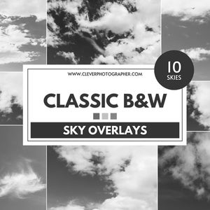 Pode incluir: Uma colagem de 10 sobreposições de céu em preto e branco, apresentando várias formações de nuvens. O texto "CLASSIC B&W SKY OVERLAYS" é exibido no centro da imagem, com o endereço do site "www.cleverphotographer.com" acima. O número "10 SKIES" é exibido em um círculo no canto superior direito.