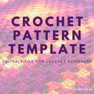 May include: A crochet pattern template with a colourful background of pink, orange, and yellow yarn. The text "CROCHET PATTERN TEMPLATE" is in large purple letters. Below, it reads "EDITABLE FILE FOR CROCHET DESIGNERS."