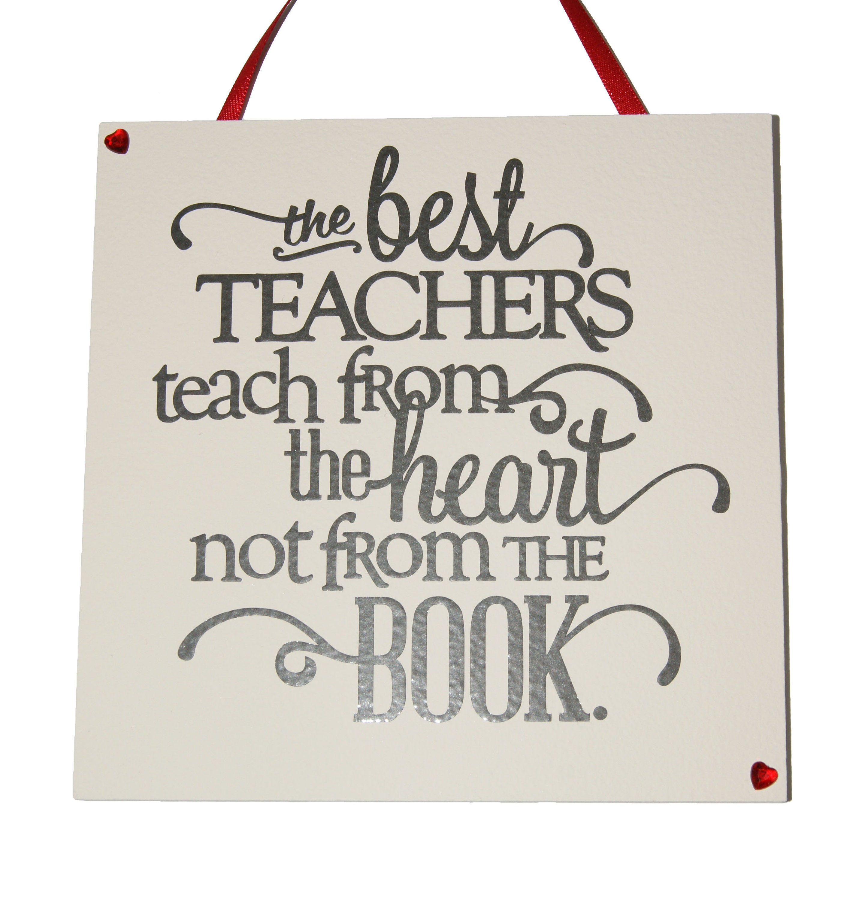 The best teachers teach from the heart not from the book Etsy