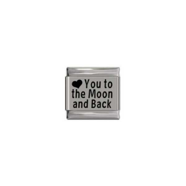 Love you to the Moon and Back laser 9mm Italian charm - fits classic 9mm Italian charm bracelets