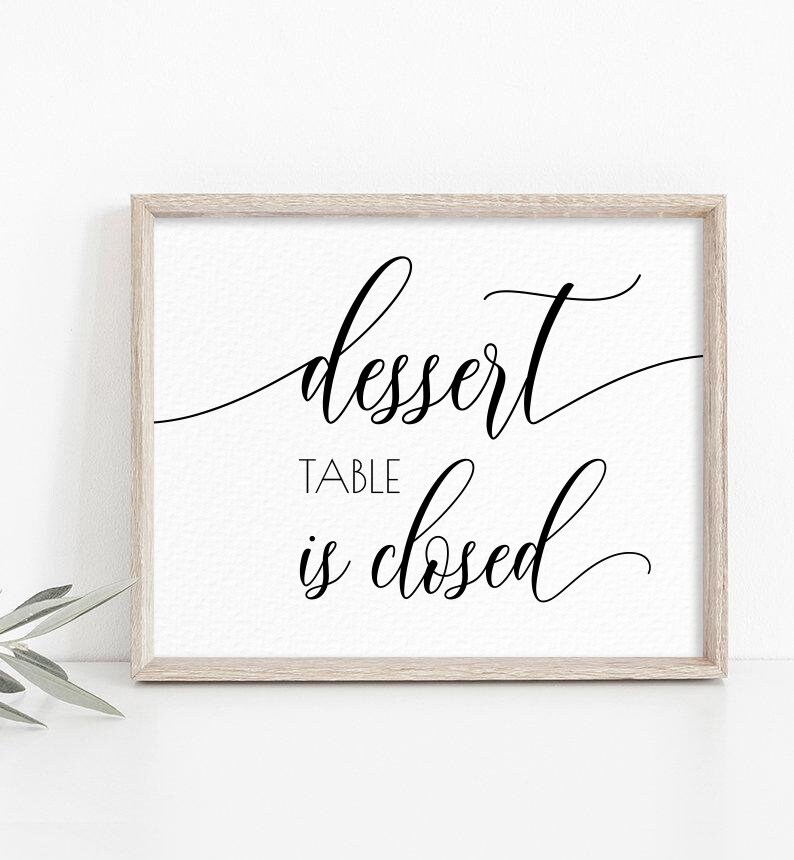 Dessert Table is Closed Sign Printable Wedding Dessert Bar | Etsy