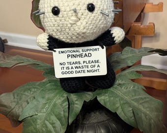 Emotional Support Pinhead