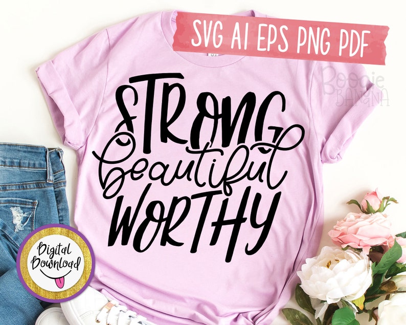 Strong Beautiful Worthy Svg Eps Png Pdf Cut File Christian