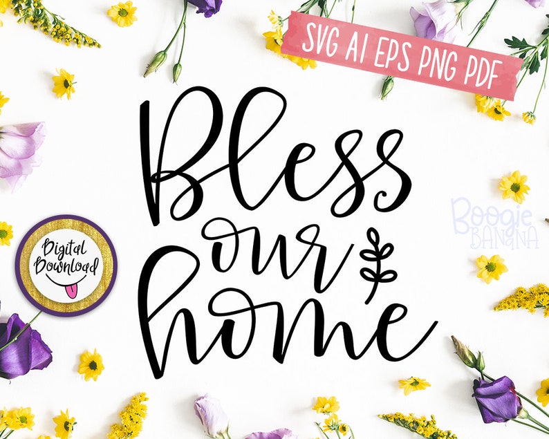 Free Free 315 Bless Our Home Svg Free SVG PNG EPS DXF File