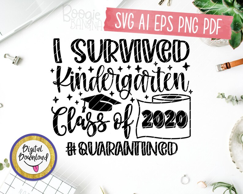 Download I Survived Kindergarten Class Of 2020 Svg Eps Png Pdf Cut ...