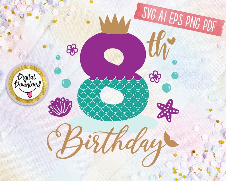 Download My 8th Birthday Mermaid Svg Eps Png Pdf Clipart Cut File ...