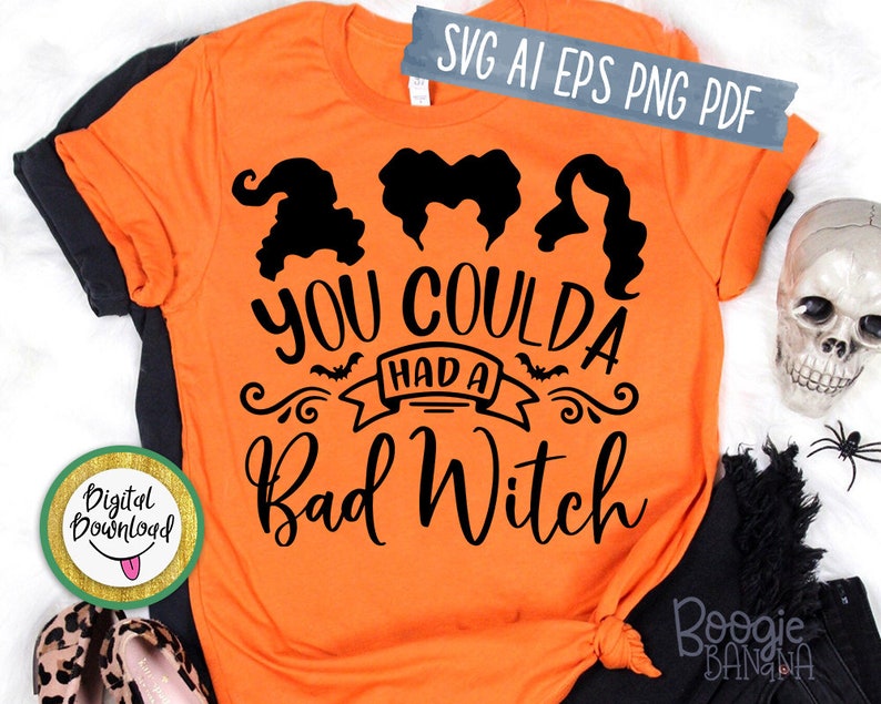 Download You Coulda Had A Bad Witch Svg Eps Png Pdf Cut File Halloween | Etsy
