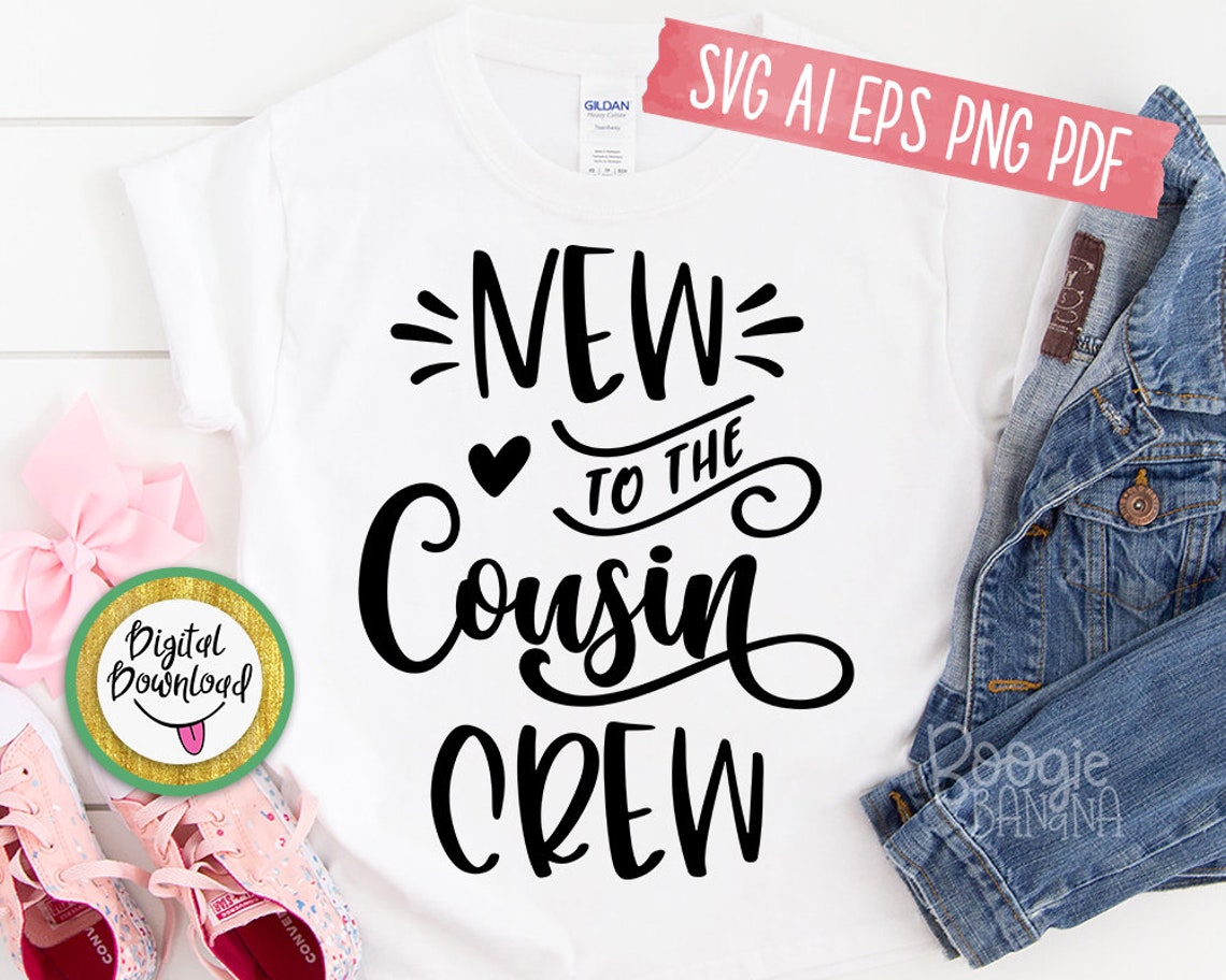 New to the cousin crew svg eps png pdf cut file cousin svg  etsy