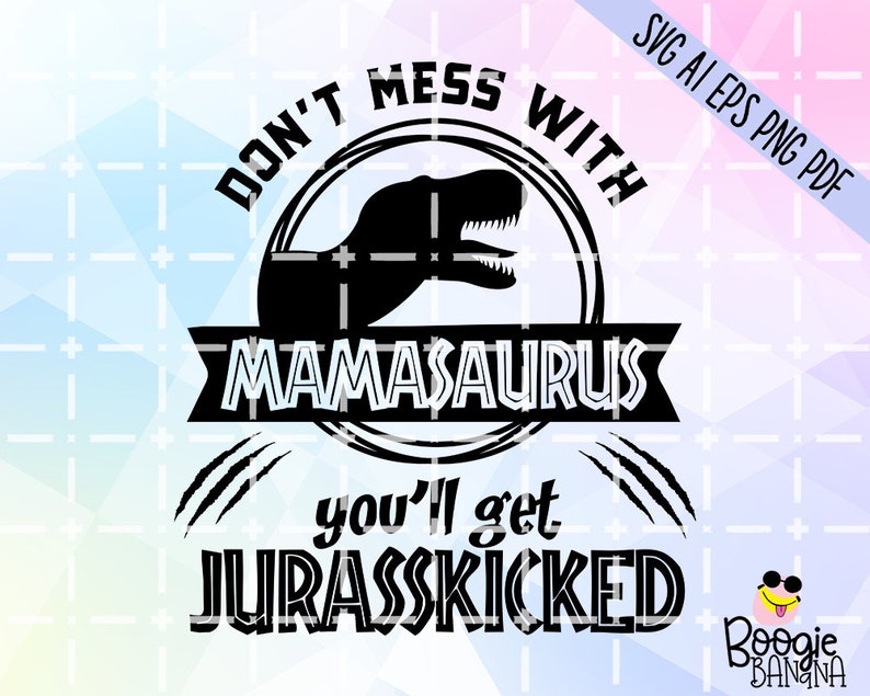 Download Mamasaurus Svg Eps Png Pdf Cut File Jurasskicked Family ...