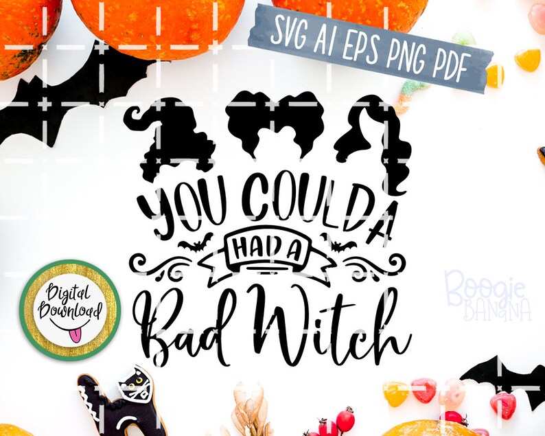 Download You Coulda Had A Bad Witch Svg Eps Png Pdf Cut File ...