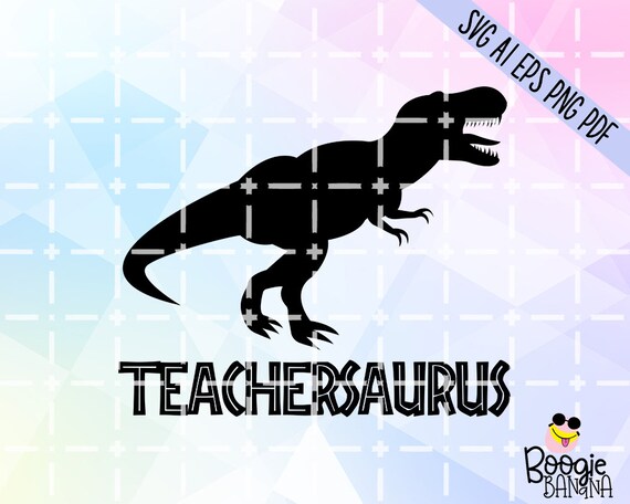 Download Free Teachersaurus Svg Eps Png Pdf Cut File Jurasskicked Family Etsy SVG Cut Files