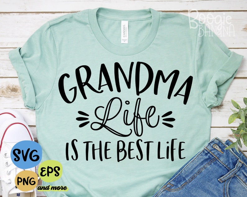 Download Grandma Life Is The Best Life Svg Eps Png Pdf Cut File New ...