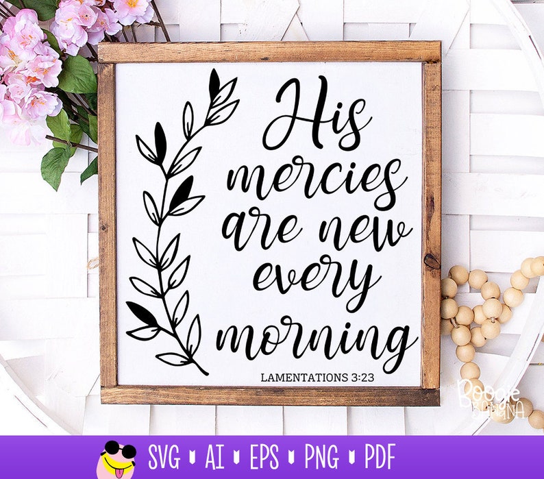 His Mercies are New Every Morning Svg Eps Png Pdf Cut File | Etsy