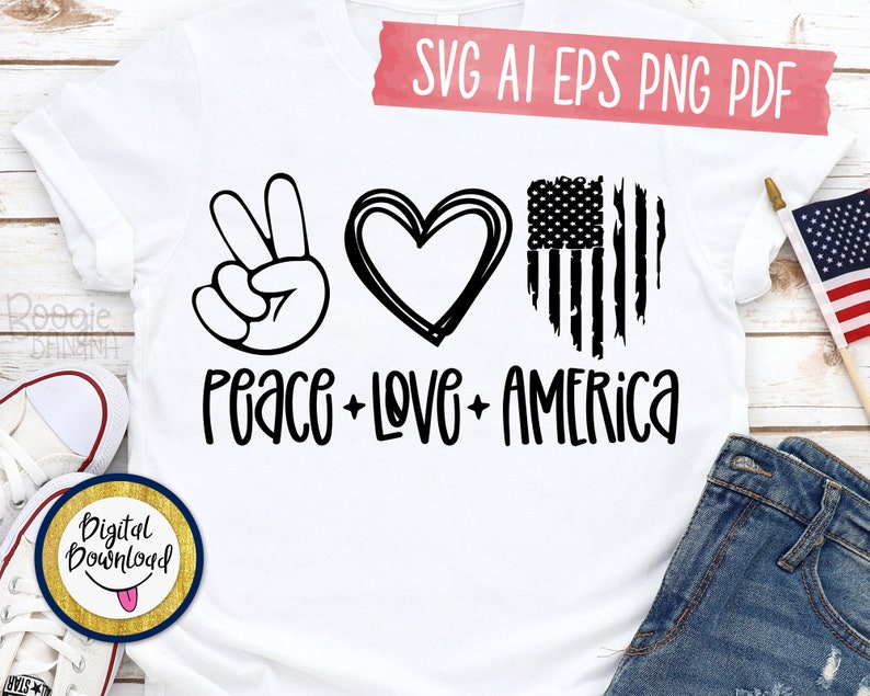 Download Peace Love America Svg Eps Png Pdf Cut File 4th Of July ...