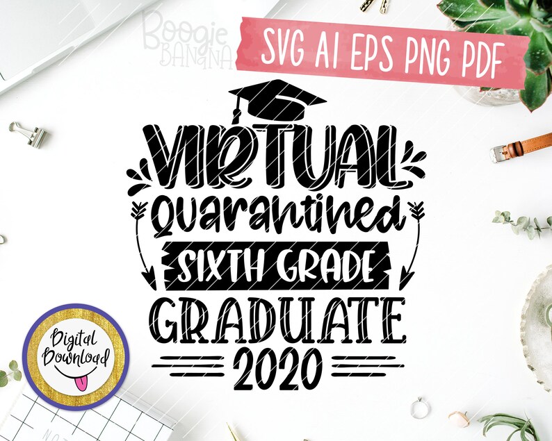 Download Virtual Sixth Grade Class Of 2020 Svg Eps Png Pdf Cut File | Etsy