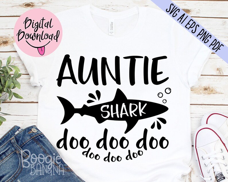 Download Auntie Shark Doo Doo Doo Doo Svg Eps Png Pdf Clipart Cut ...
