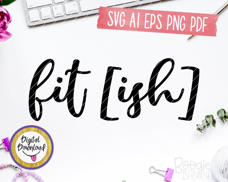 Download Fit-ish Svg Eps Png Pdf Cut File Workout Svg Women's | Etsy