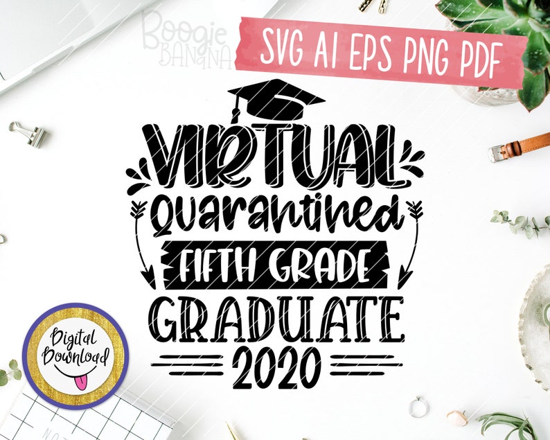 Download Virtual Fifth Grade Class Of 2020 Svg Eps Png Pdf Cut File ...