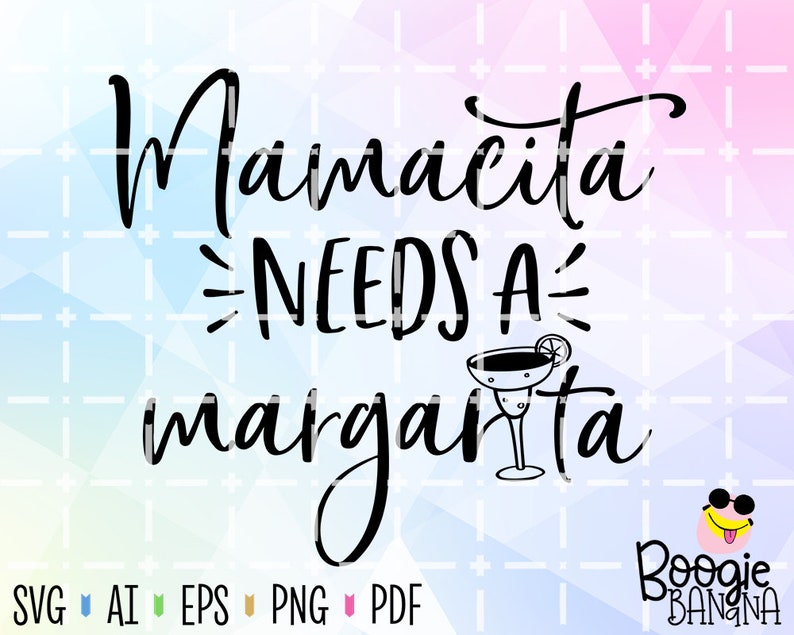 Download Mamacita Needs A Margarita Svg Eps Png Pdf Cut File Summer ...