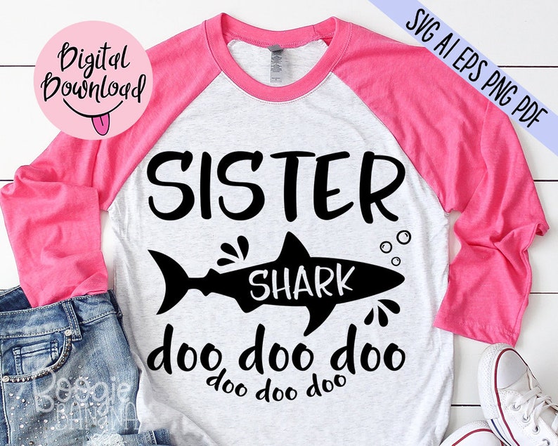 Sister Shark Doo Doo Doo Doo Svg Eps Png Pdf Clipart Cut ...