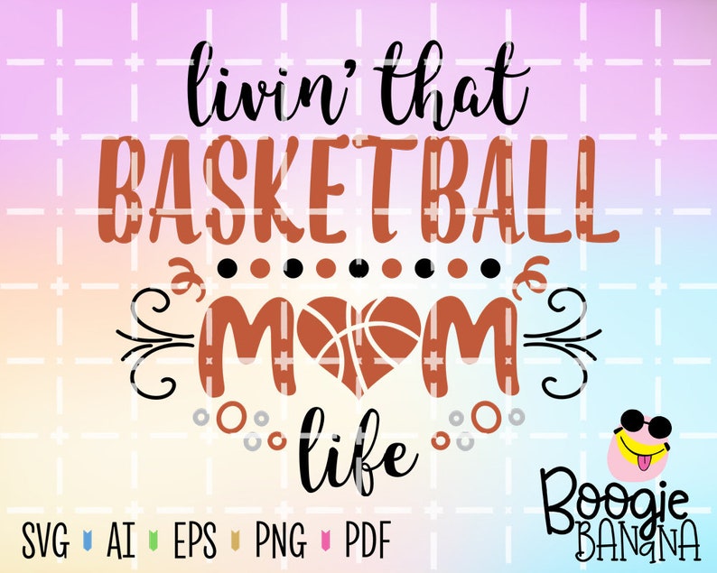 Download Livin That Basketball Mom Life Svg Eps Png Layered Cut ...